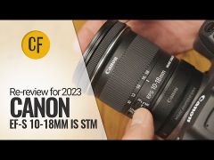 Canon EF-S 10-18mm f/4.5-5.6 IS STM Lens